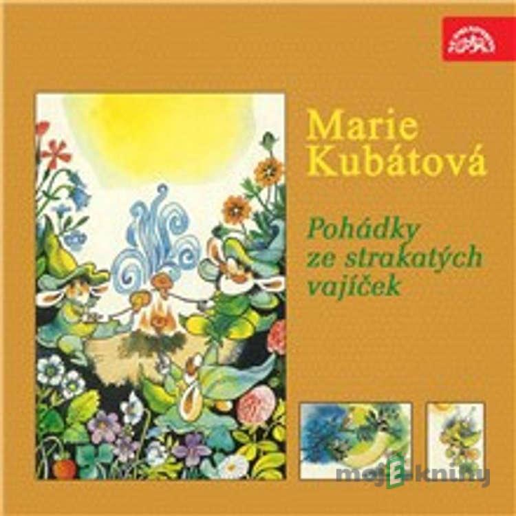 Pohádky ze strakatých vajíček - Marie Kubátová Pohádky ze strakatých vajíček - Marie Kubátová