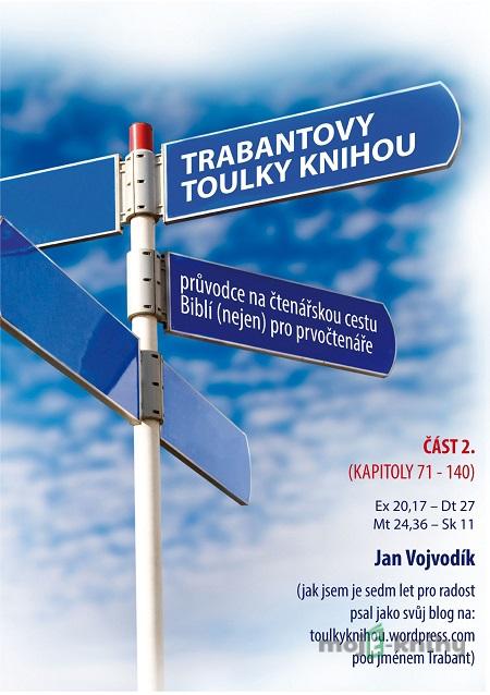 Trabantovy toulky Knihou – část 2. - Jan Vojvodík Trabantovy toulky Knihou – část 2. - Jan Vojvodík