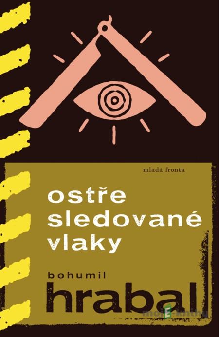 Ostře sledované vlaky - Bohumil Hrabal Ostře sledované vlaky - Bohumil Hrabal