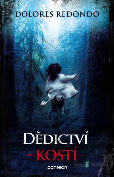 Dědictví kostí - Dolores Redondo Dědictví kostí - Dolores Redondo