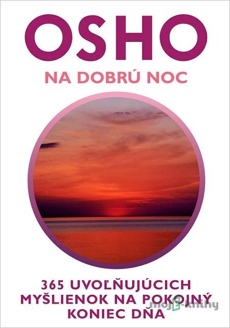 Na dobrú noc - Osho Na dobrú noc - Osho