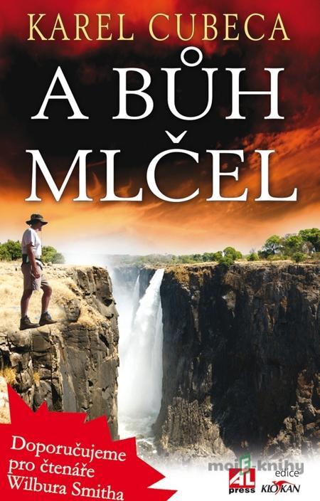 A bůh mlčel - Karel Cubeca A bůh mlčel - Karel Cubeca