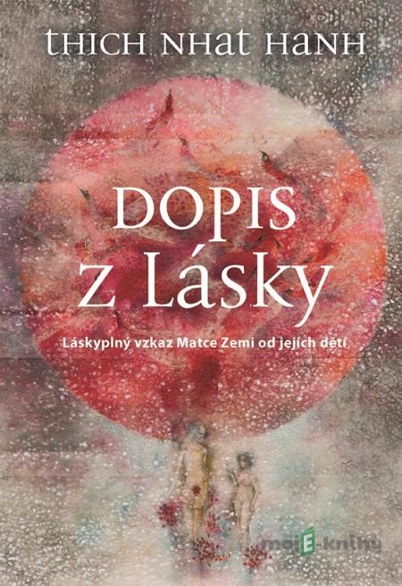 Dopis z lásky - Thich Nhat Hanh Dopis z lásky - Thich Nhat Hanh
