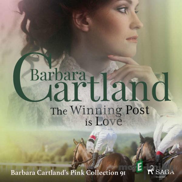 The Winning Post is Love (Barbara Cartland's Pink Collection 91) (EN) - Barbara Cartland