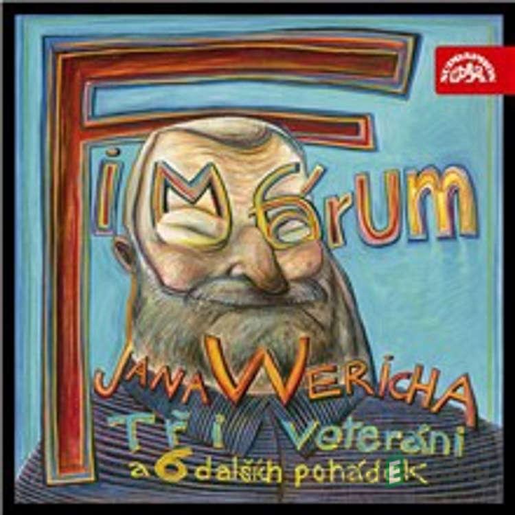 Fimfárum - Tři veteráni a šest dalších pohádek - Jan Werich Fimfárum - Tři veteráni a šest dalších pohádek - Jan Werich