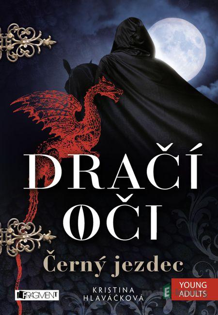 Dračí oči 2 – Černý jezdec - Kristina Hlaváčková Dračí oči 2 – Černý jezdec - Kristina Hlaváčková