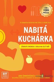 Nabitá kuchárka - Jana Šimkovičová a kolektív