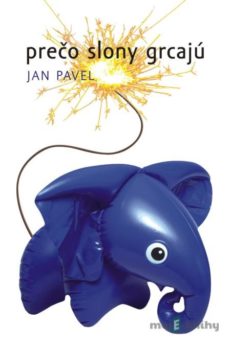 Prečo slony grcajú - Jan Pavel