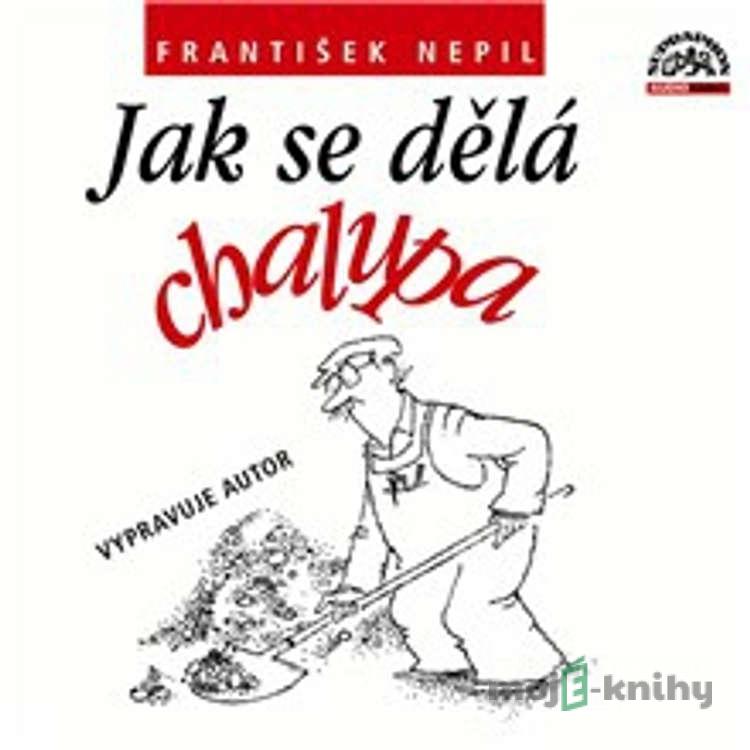 Jak se dělá chalupa - František Nepil Jak se dělá chalupa - František Nepil
