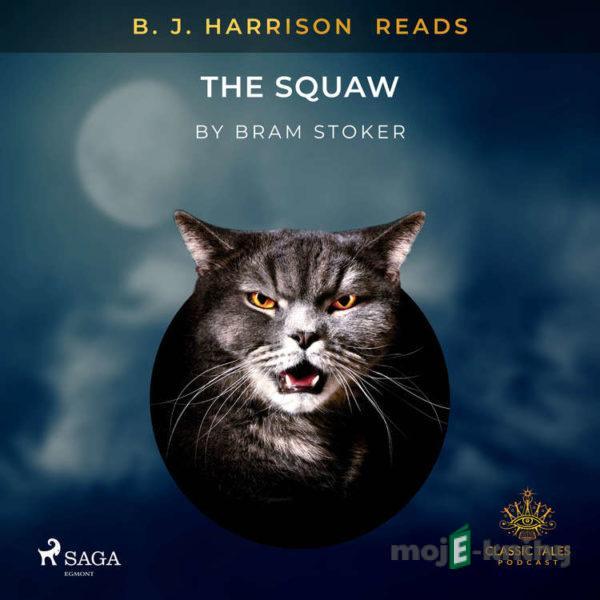 B. J. Harrison Reads The Squaw (EN) - Bram Stoker