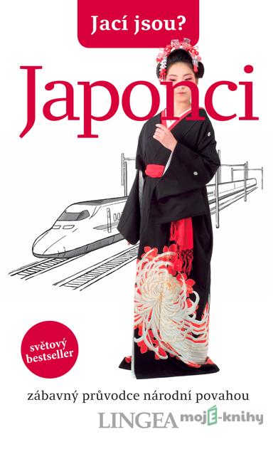 Jací jsou? Japonci - Sahoko Kaji, Noriko Hama, Robert Ainsley, Jonathan Rice Jací jsou? Japonci - Sahoko Kaji, Noriko Hama, Robert Ainsley, Jonathan Rice