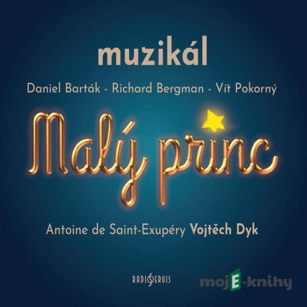 Malý princ - Antoine de Saint-Exupéry,Daniel Barták,Richard Bergman,Vít Pokorný