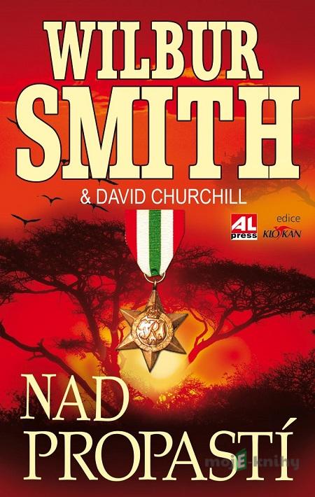 Nad propastí - Wilbur Smith, David Churchill Nad propastí - Wilbur Smith, David Churchill