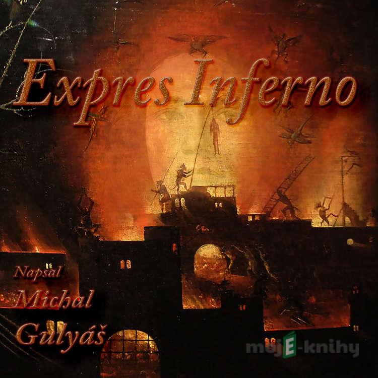 Expres Inferno - Michal Gulyáš Expres Inferno - Michal Gulyáš