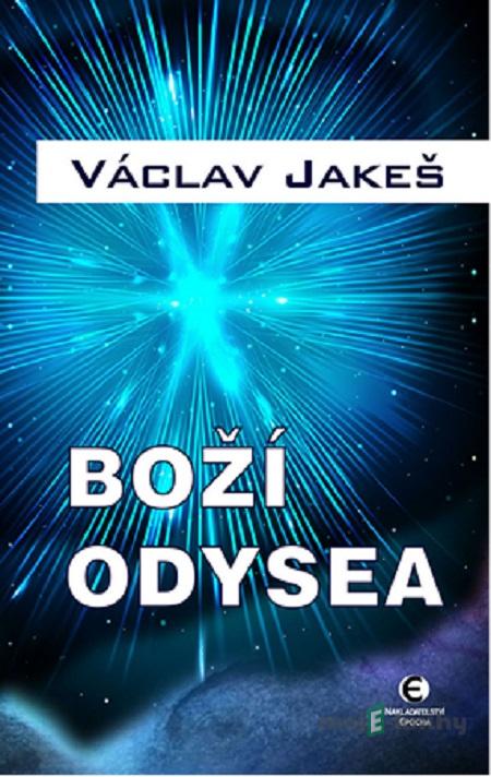 Boží Odysea - Václav Jakeš Boží Odysea - Václav Jakeš