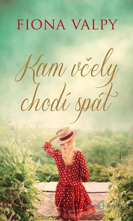 Kam včely chodí spát - Fiona Valpy Kam včely chodí spát - Fiona Valpy