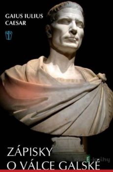 Zápisky o válce gálské - Gaius Iulius Caesar