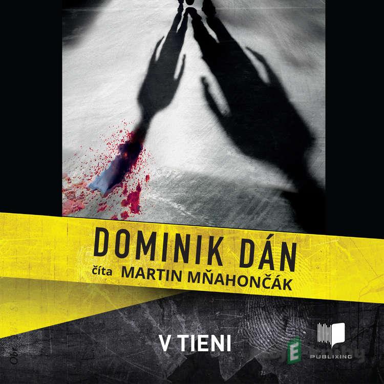 V tieni - Dominik Dán V tieni - Dominik Dán