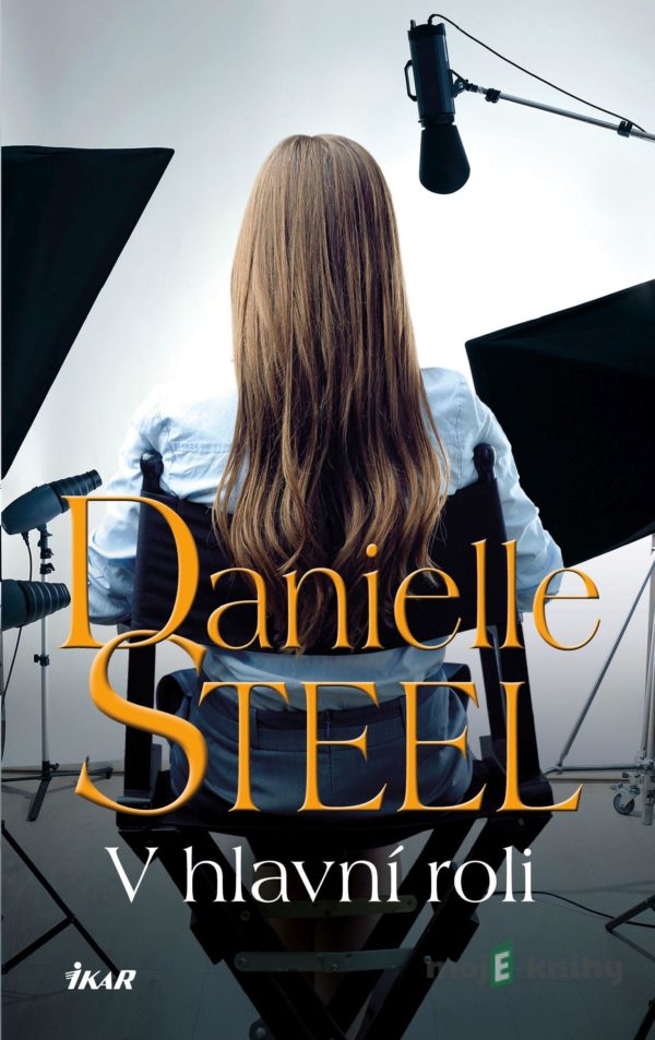 V hlavní roli - Danielle Steel