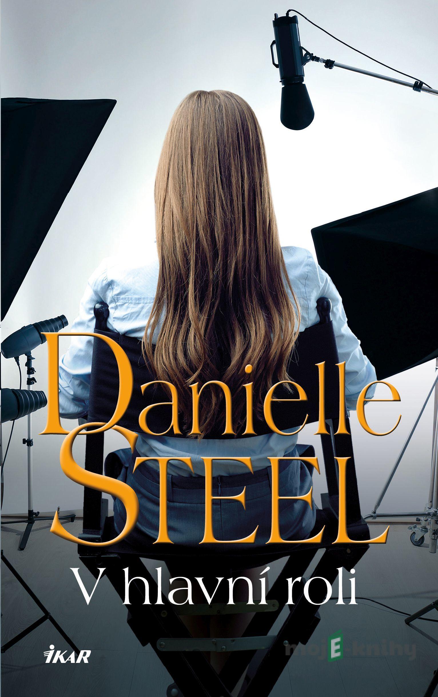 V hlavní roli - Danielle Steel V hlavní roli - Danielle Steel