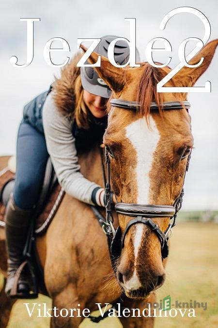 Jezdec 2 - Viktorie Valendinova Jezdec 2 - Viktorie Valendinova