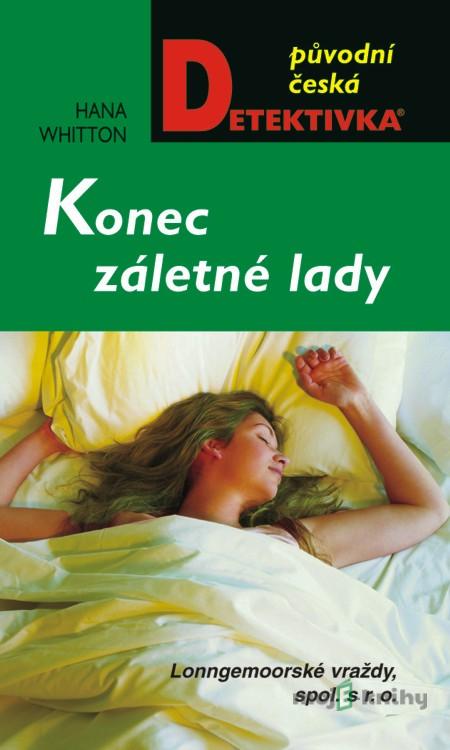 Konec záletné lady - Hana Whitton Konec záletné lady - Hana Whitton