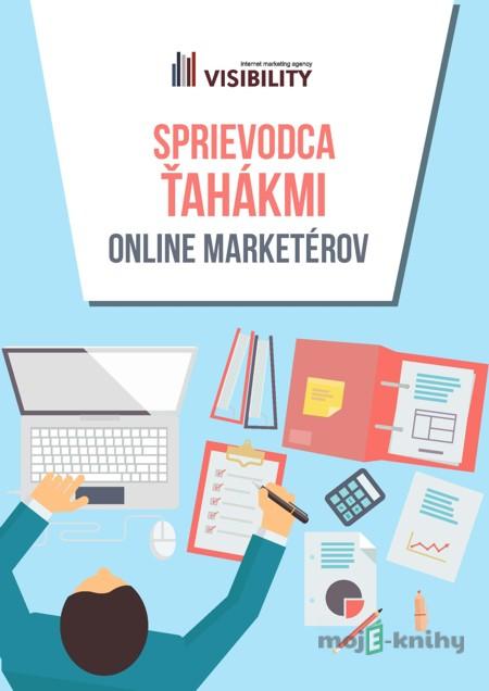 Sprievodca ťahákmi online marketérov Sprievodca ťahákmi online marketérov
