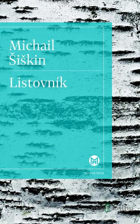 Listovník - Michail Šiškin Listovník - Michail Šiškin