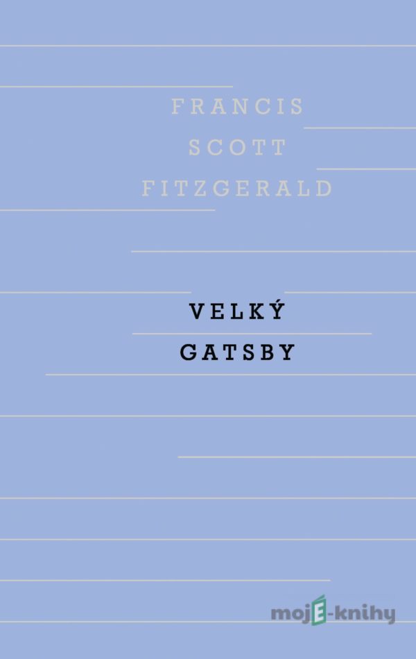 Velký Gatsby - Francis Scott Fitzgerald