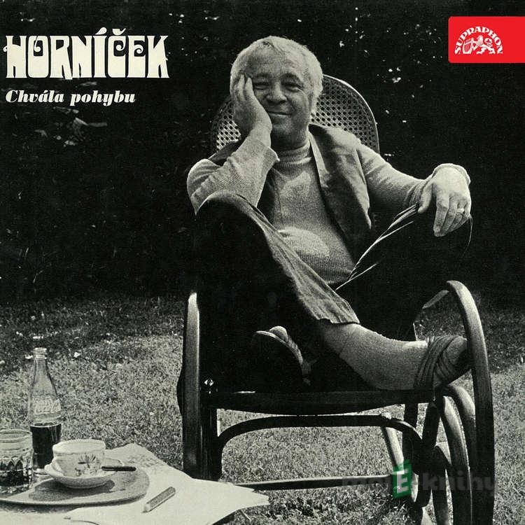 Chvála pohybu - Miroslav Horníček Chvála pohybu - Miroslav Horníček