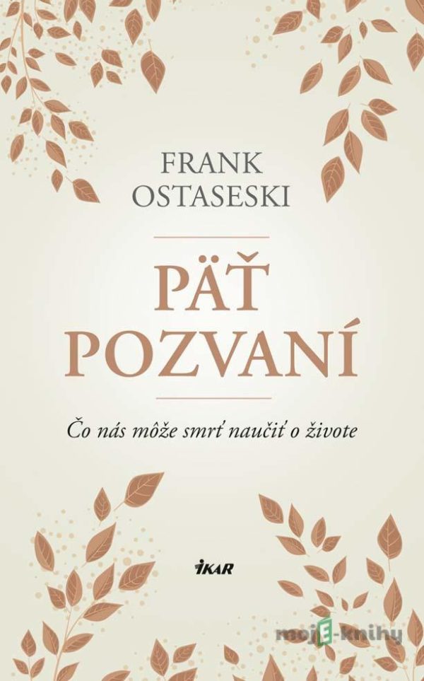 Päť pozvaní - Frank Ostaseski