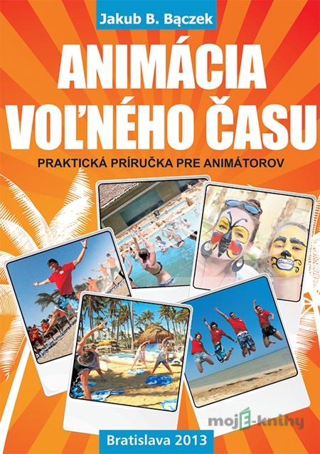 Animácia voľného času - Jakub B. Baczek Animácia voľného času - Jakub B. Baczek