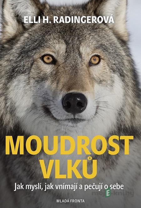 Moudrost vlků - Elli H. Radinger Moudrost vlků - Elli H. Radinger