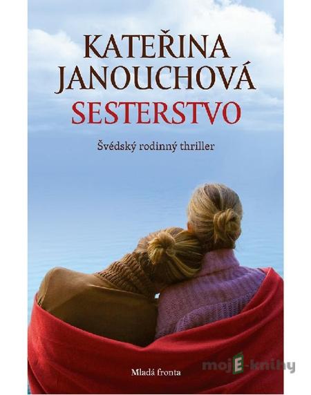 Sesterstvo - Kateřina Janouchová Sesterstvo - Kateřina Janouchová