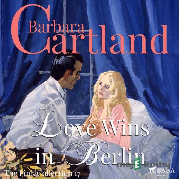Love Wins in Berlin (Barbara Cartland’s Pink Collection 17) (EN) - Barbara Cartland
