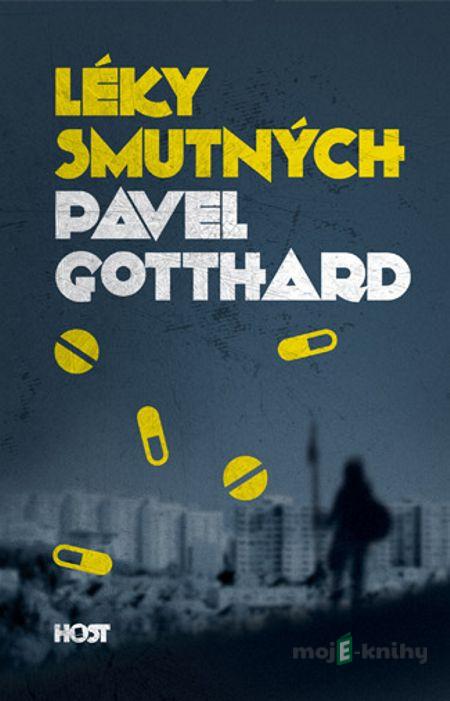 Léky smutných - Pavel Gotthard Léky smutných - Pavel Gotthard