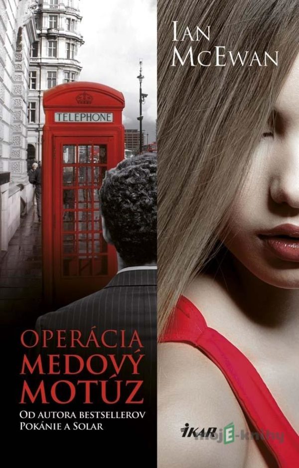 Operácia Medový motúz - Ian McEwan