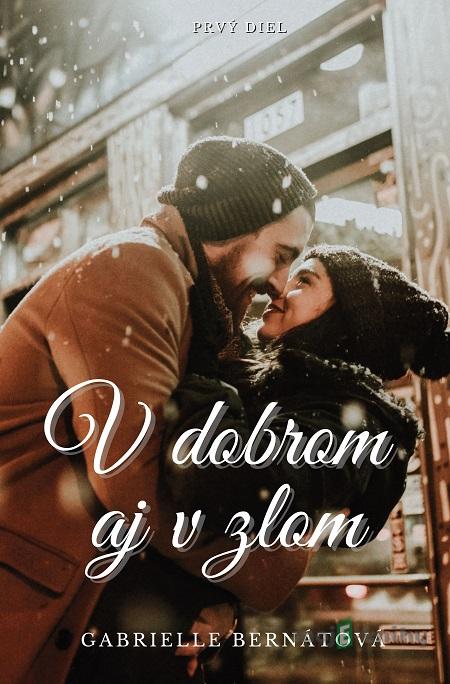 V dobrom aj v zlom - Gabrielle Bernátová V dobrom aj v zlom - Gabrielle Bernátová