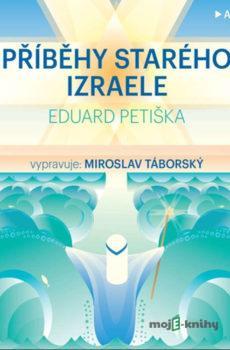 Příběhy starého Izraele - Eduard Petiška