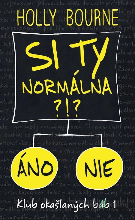 Si ty normálna?! - Holly Bourne Si ty normálna?! - Holly Bourne