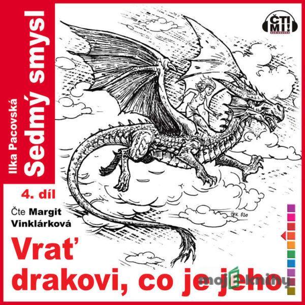 Vrať drakovi, co je jeho - Ilka Pacovská