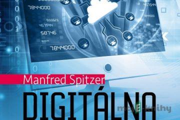 Digitálna demencia - Manfred Spitzer