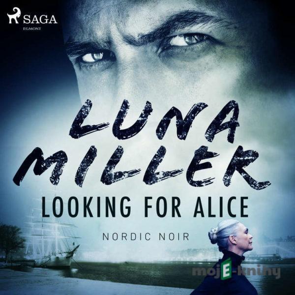 Looking for Alice (EN) - Luna Miller