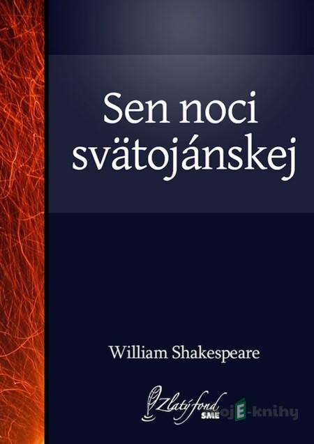 Sen noci svätojánskej - William Shakespeare Sen noci svätojánskej - William Shakespeare