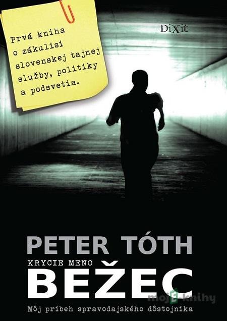 Krycie meno Bežec - Peter Tóth Krycie meno Bežec - Peter Tóth