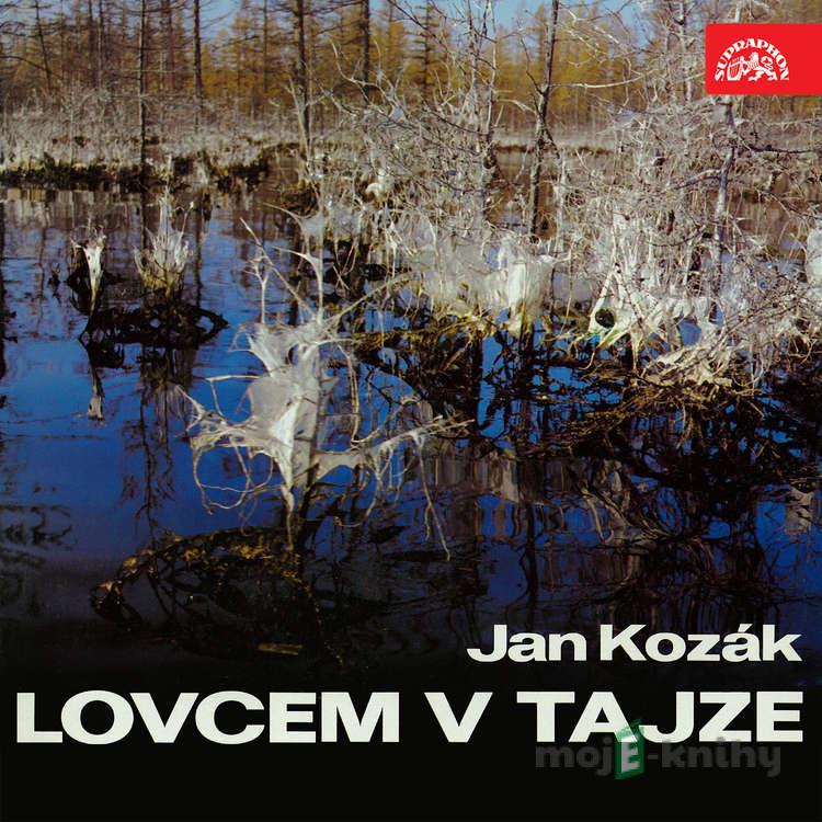 Lovcem v Tajze - Jan Kozák Lovcem v Tajze - Jan Kozák