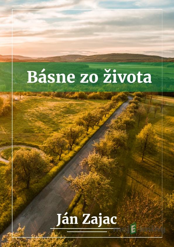 Básne zo života - Ján Zajac Básne zo života - Ján Zajac