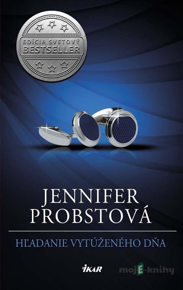 Hľadanie vytúženého dňa - Jennifer Probst Hľadanie vytúženého dňa - Jennifer Probst