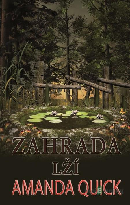 Zahrada lží - Amanda Quick Zahrada lží - Amanda Quick