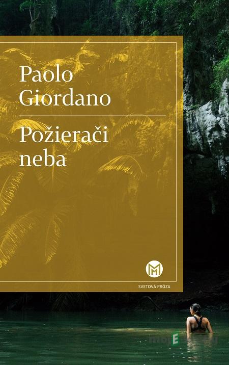 Požierači neba - Paolo Giordano Požierači neba - Paolo Giordano